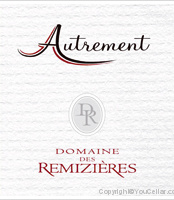 Domaine des Remizières - Cuvée Autrement