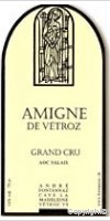 André Fontannaz Amigne Grand Cru