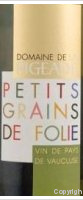 Domaine de la Pigeade, Petits Grains de Folie