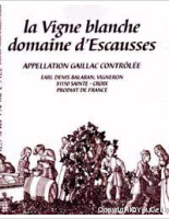 Domaine d'Escausses - La Vigne Blanche
