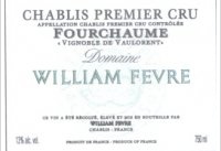 Domaine William Fèvre - 1er Cru  Fourchaume