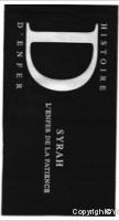 Histoire d'Enfer, Syrah L'Enfer de la Patience