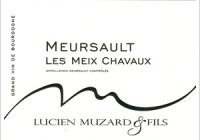 Domaine Lucien Muzard et Fils - Les Meix Chavaux