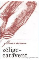 Zélige-Caravent - Fleuve d'amour